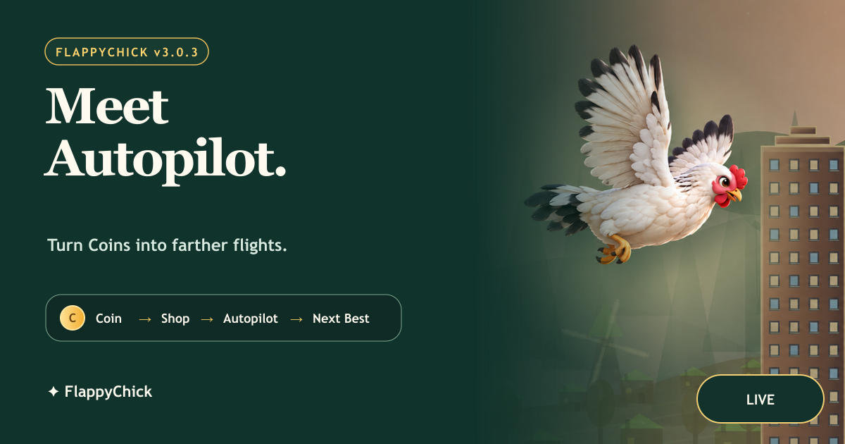 FlappyChick v3.0.3 artwork showing the production chicken flying toward an Autopilot score milestone.